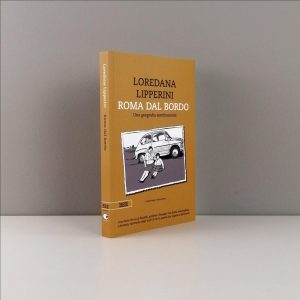 Roma dal bordo, di Loredana Lipperini, Bottega Errante Edizioni