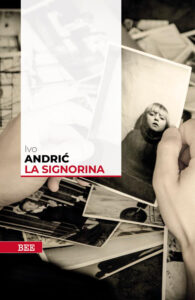 Ivo Andric, La signorina, Bottega Errante Edizioni