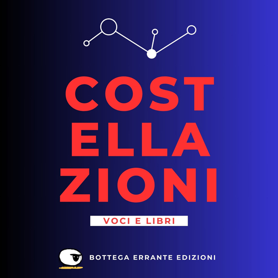 Costellazioni - Bottega Errante Edizioni - podcast