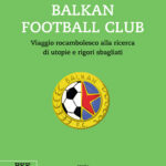 Balkan football club, Gianni Galleri, Bottega Errante Edizioni