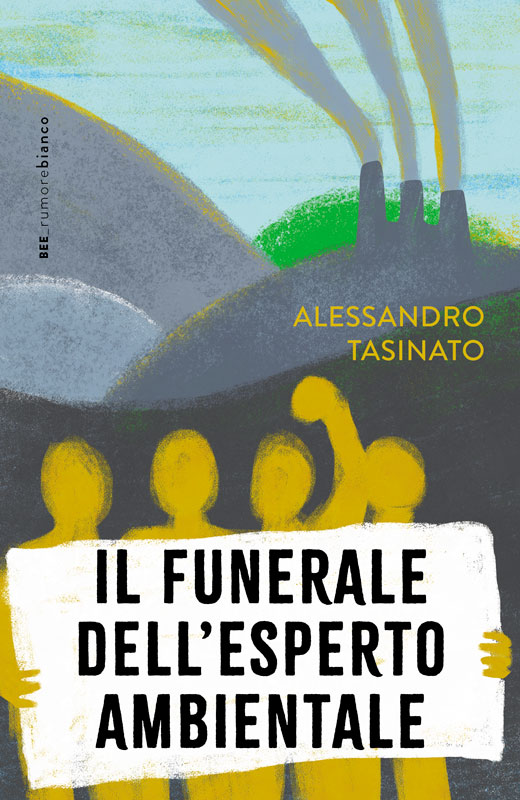 Alessandro Tasinato, Il funerale dell'esperto ambientale, Bottega Errante Edizioni