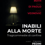 Inabili alla morte_Roth, Di Paolo, Vojnović, Pedini_Bottega Errante Edizioni