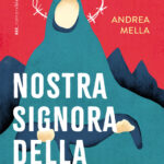 Nostra signora della frontiera, Andrea Mella, Bottega Errante Edizioni_copertina