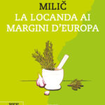 La locanda ai margini d'Europa, di Enrico Maria Milič, Bottega Errante Edizioni