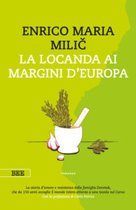La locanda ai margini d'Europa, di Enrico Maria Milič, Bottega Errante Edizioni