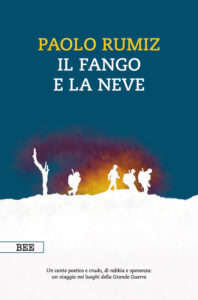 Il fango e la neve, Paolo Rumiz, Bottega Errante Edizioni