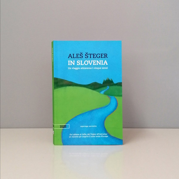 IN SLOVENIA, di Aleš Šteger, Bottega Errante Edizioni