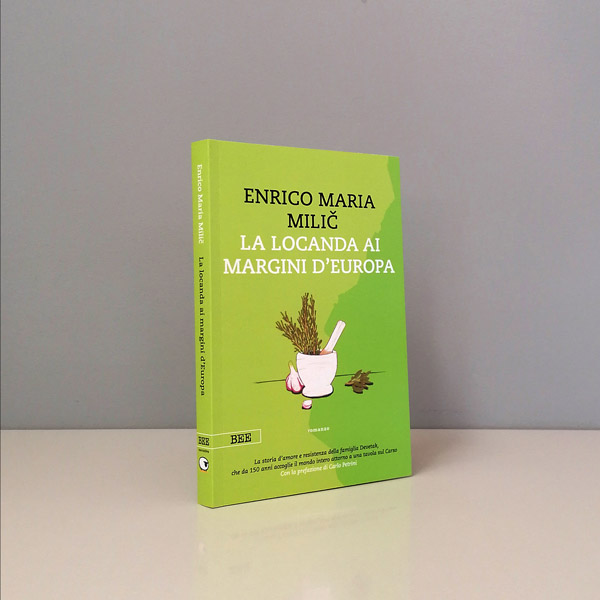 La locanda ai margini d'Europa, di Enrico Maria Milič, Bottega Errante Edizioni