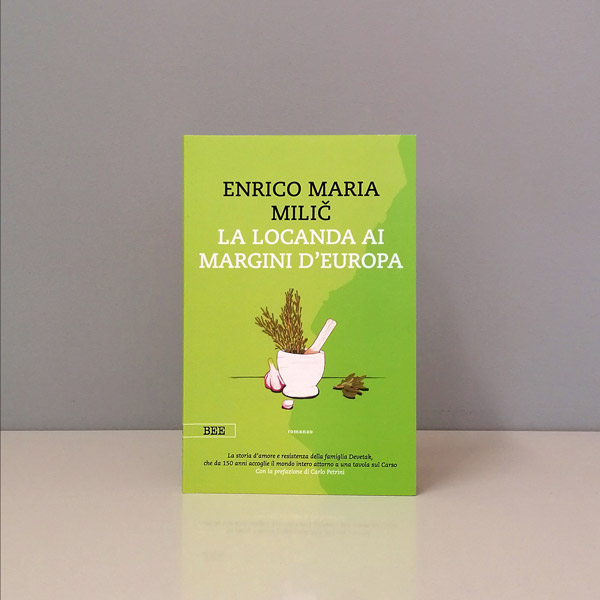 La locanda ai margini d'Europa, di Enrico Maria Milič, Bottega Errante Edizioni