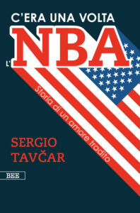 C'era una volta l'NBA, di Sergio Tavčar, Bottega Errante Edizioni