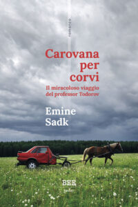Carovana per corvi, Emine Sadk, traduzione di Giorgia Spadoni - Bottega Errante Edizioni 2026