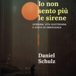 Io non sento più le sirene, di Daniel Schulz, traduzione di Federico Scarpin_Bottega Errante Edizioni