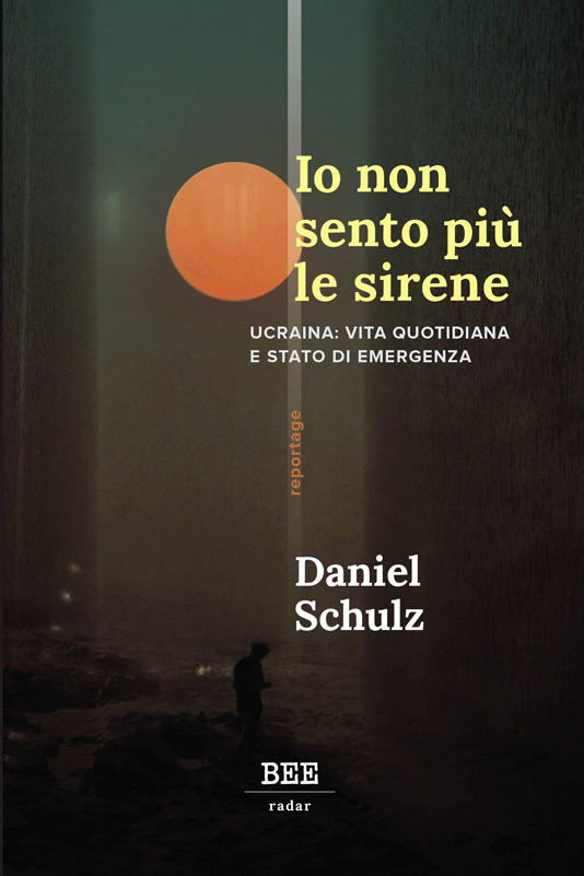 Io non sento più le sirene, di Daniel Schulz, traduzione di Federico Scarpin_Bottega Errante Edizioni