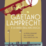 Gaetano Lamprech e la bara dell'Arciduca_di Christian Klinger_traduzione Federico Scarpin_Bottega Errante Edizioni