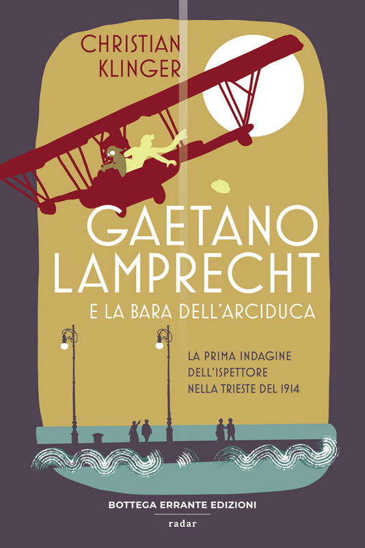 Gaetano Lamprech e la bara dell'Arciduca_di Christian Klinger_traduzione Federico Scarpin_Bottega Errante Edizioni